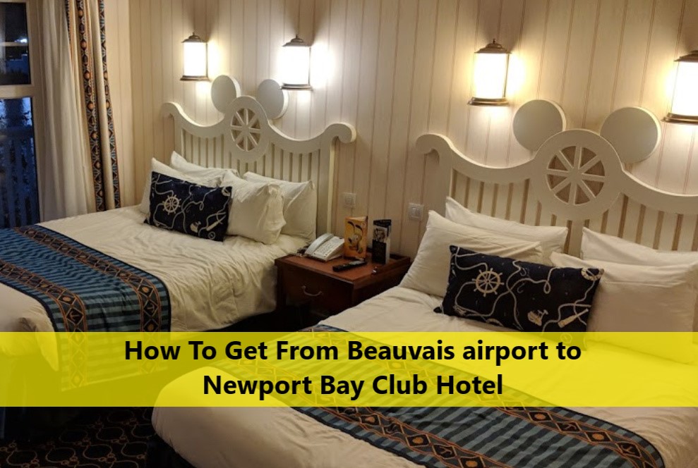 How To Get From Beauvais airport to Newport Bay Club Hotel