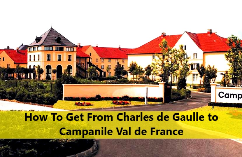 Charles de Gaulle to Campanile Val de France